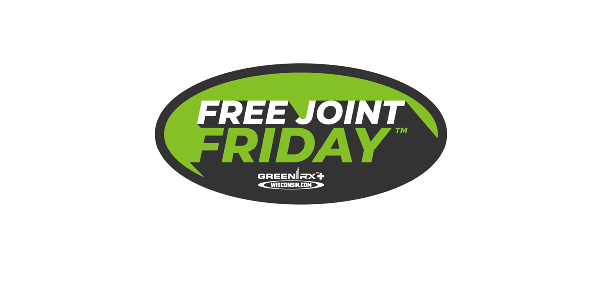 Free Joint Friday™ — GreenRX™ Wisconsin — Get a Free Preroll with Any Flower Order Every Friday at GreenRX™ Sauk City